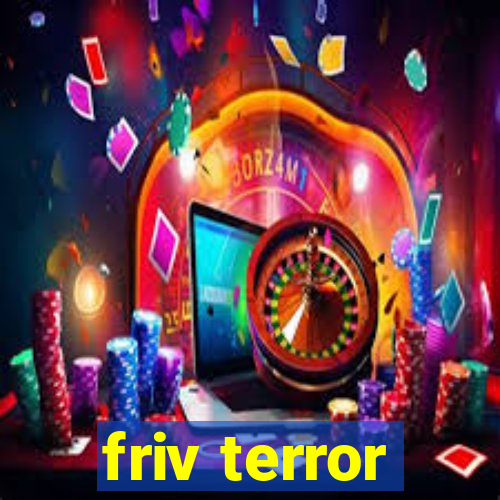 friv terror